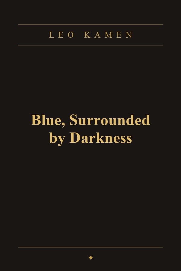 Blue, Surrounded by Darkness