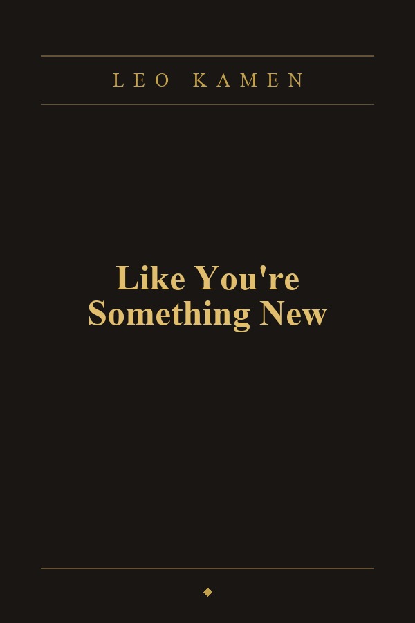 Like You're Something New